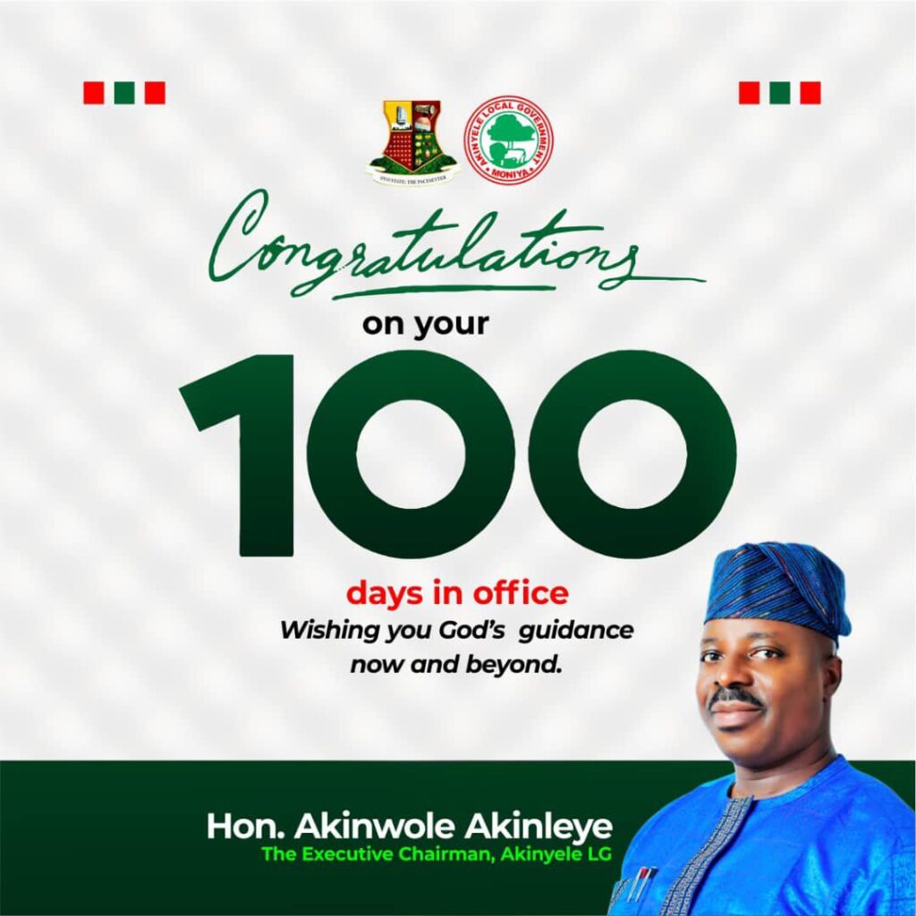 100 DAYS IN OFFICE: AKINYELE LG SUPERVISORY COUNCILORS CONGRATULATE HON AKINWOLE AKINLEYE ON HIS LANDMARK ACHIEVEVENT IN HIS 100 DAYS IN OFFICE