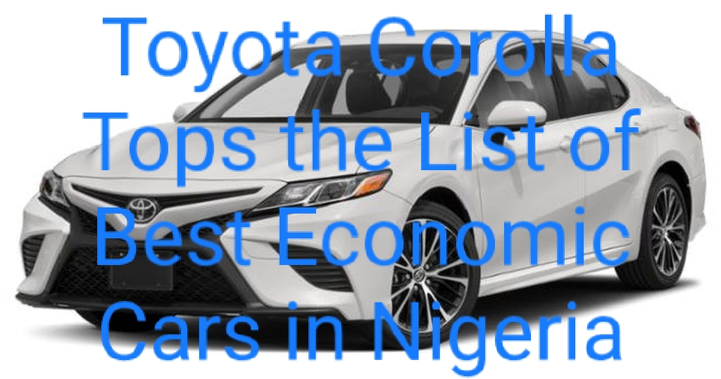 Toyota Corolla Tops the List of Best Economic Cars in Nigeria