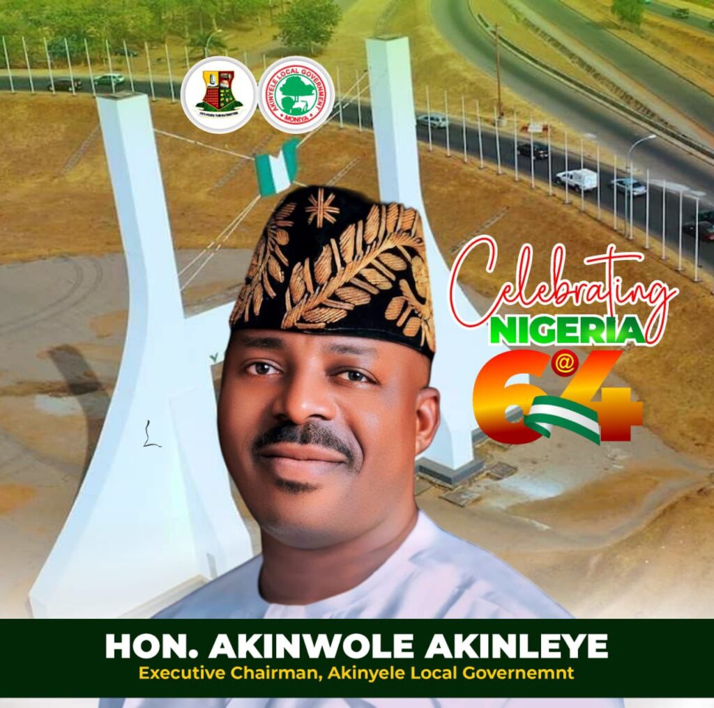 INDEPENDENCE DAY: Akinyele Executive Chairman, Hon Akinwole Akinleye Felicitates Nigerians on 64th Independence Anniversary